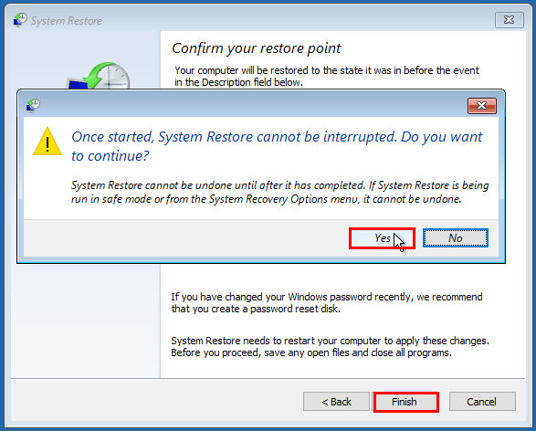 Click "Next" again and then click "Finish."
Confirm the restore point selection and click "Yes" to start the restoration process.