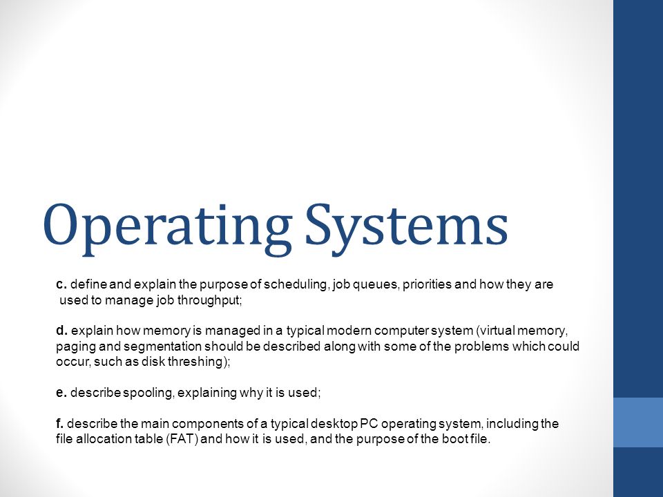 Operating System C
Operating System D
